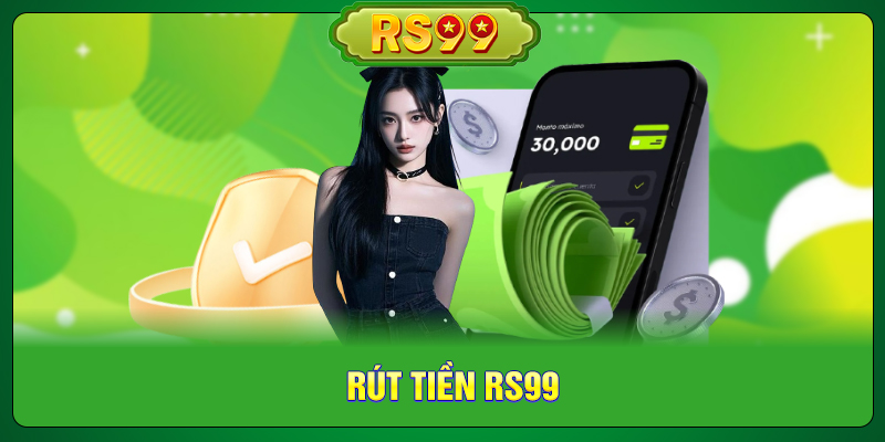 Rút Tiền RS99